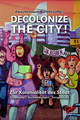 Decolonize the City! - 