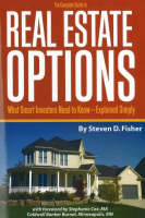 The Complete Guide to Real Estate Options - Steven D. Fisher