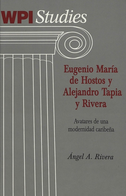 Eugenio Maraia de Hostos y Alejandro Tapia y Rivera - Angel Antonio Rivera