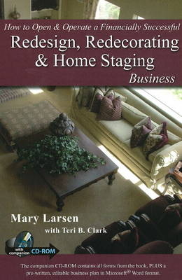 How to Open & Operate a Financially Successful Redesign, Redecorating & Home Staging Business - Mary Larsen