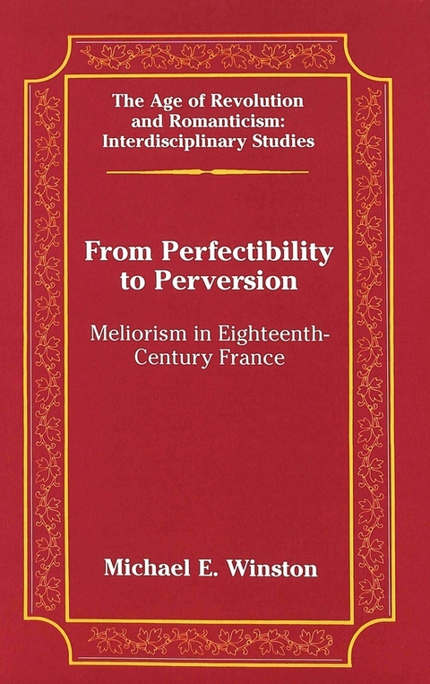 From Perfectibility to Perversion - Michael E. Winston