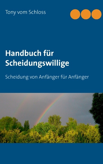 Handbuch für Scheidungswillige - Tony vom Schloss