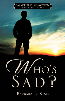 Who's Sad? - Barbara L King