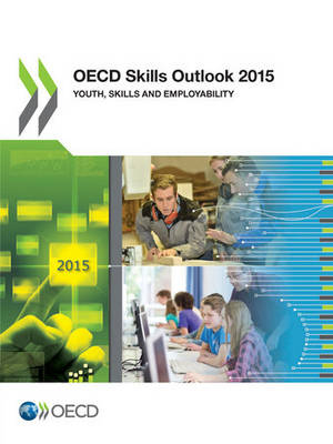 OECD skills outlook 2015 -  Organisation for Economic Co-Operation and Development