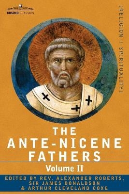 The Ante-Nicene Fathers - 