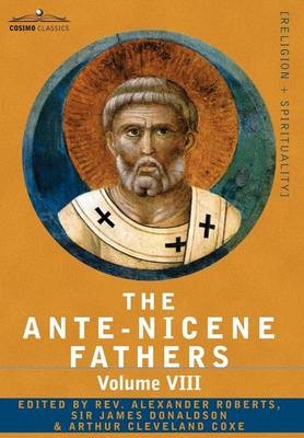 The Ante-Nicene Fathers - 