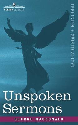 Unspoken Sermons - George MacDonald