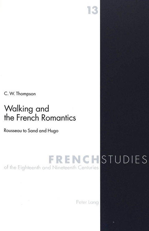 Walking and the French Romantics - Christopher W. Thompson