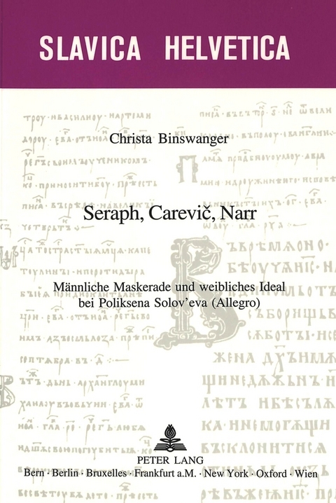 Seraph, Carevič, Narr - Christa Binswanger