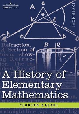 A History of Elementary Mathematics - Florian Cajori