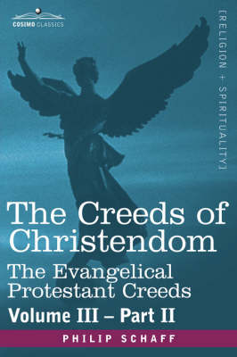 The Creeds of Christendom - Dr Philip Schaff