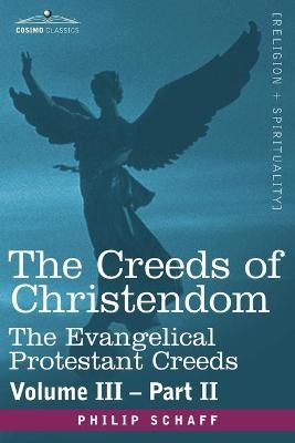 The Creeds of Christendom - Dr Philip Schaff