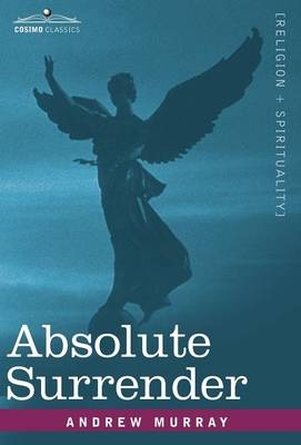 Absolute Surrender - Andrew Murray