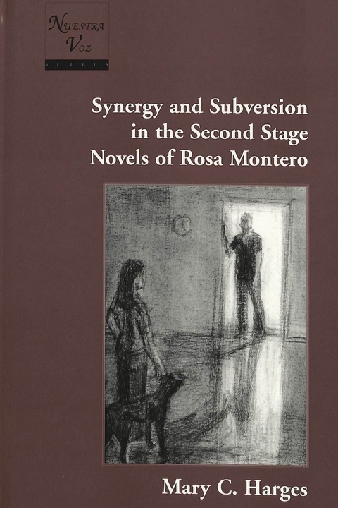 Synergy and Subversion in the Second Stage Novels of Rosa Montero - Mary C. Harges