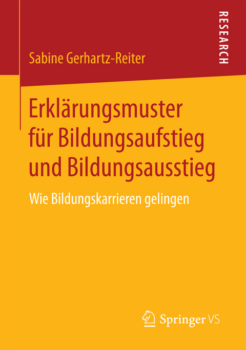 Erklärungsmuster für Bildungsaufstieg und Bildungsausstieg - Sabine Gerhartz-Reiter