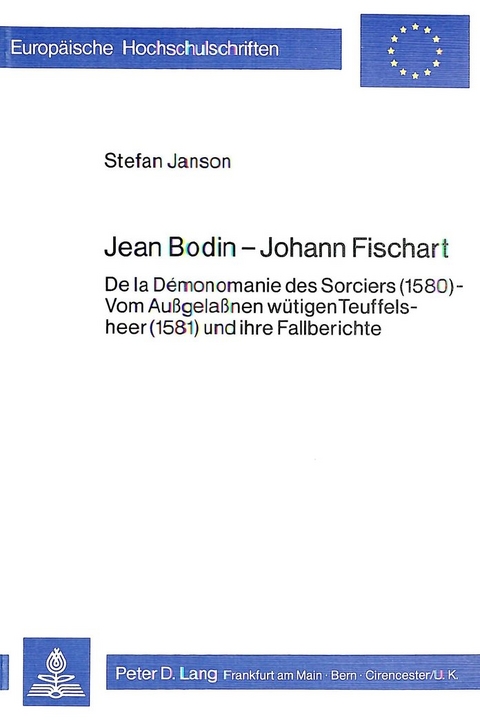 Jean Bodin - Johann Fischart - Stefan Janson