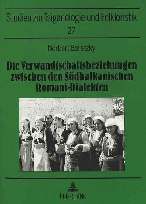 Die Verwandtschaftsbeziehungen zwischen den Südbalkanischen Romani-Dialekten - Norbert Boretzky