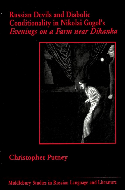 Russian Devils and Diabolic Conditionality in Nikolai Gogol's Evenings on a Farm Near Dikanka - Christopher Putney