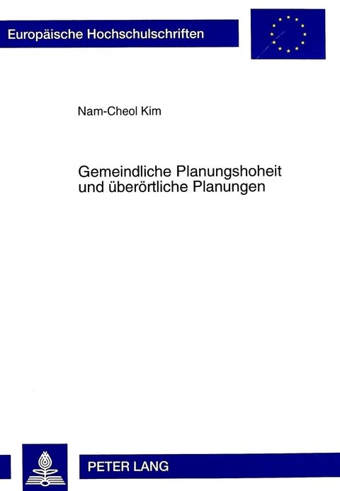 Gemeindliche Planungshoheit und überörtliche Planungen