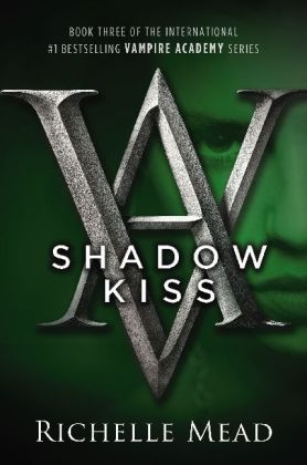 Shadow Kiss -  Richelle Mead