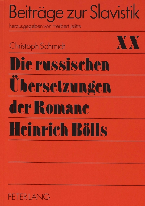 Die russischen Übersetzungen der Romane Heinrich Bölls - Christoph Schmidt