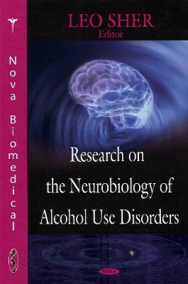 Research on the Neurobiology of Alcohol Use Disorders - Leo Sher