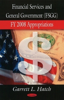 Financial Services & General Government Appropriations - Garrett L Hatch