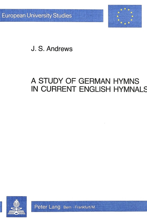 A Study of German Hymns in Current English Hymnals - J.S. Andrews