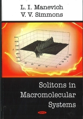 Solitons in Macromolecular Systems - L I Manevich, V V Simmons