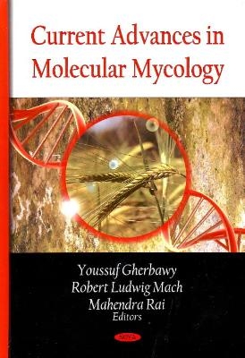 Current Advances in Molecular Mycology - 