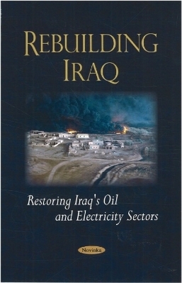 Rebuilding Iraq -  Government Accountability Office