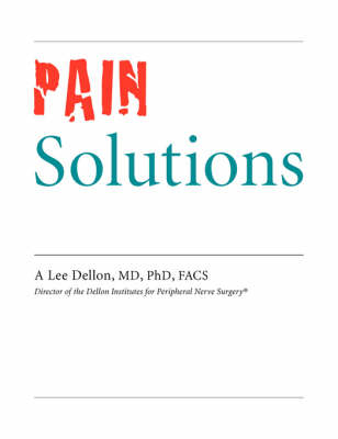 Pain Solutions - A Lee Dellon