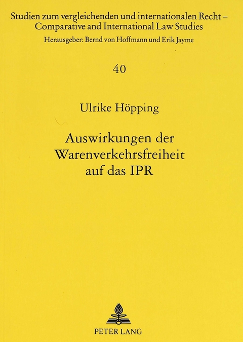 Auswirkungen der Warenverkehrsfreiheit auf das IPR - Ulrike Höpping