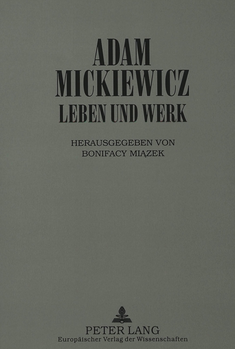 Adam Mickiewicz - Leben und Werk - 