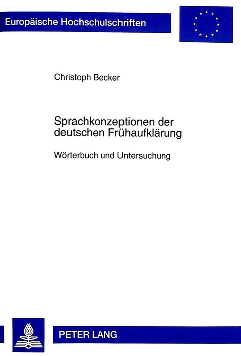 Sprachkonzeptionen der deutschen Frühaufklärung - Christoph Becker