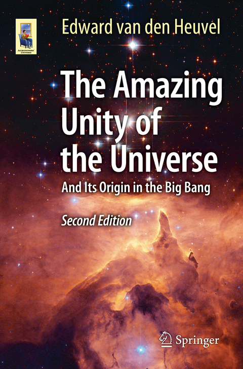 The Amazing Unity of the Universe - Edward van den Heuvel