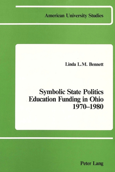 Symbolic State Politics Education Funding in Ohio 1970-1980 - Linda L.M Bennett