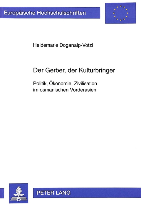 Der Gerber, der Kulturbringer - Heidemarie Doganalp-Votzi