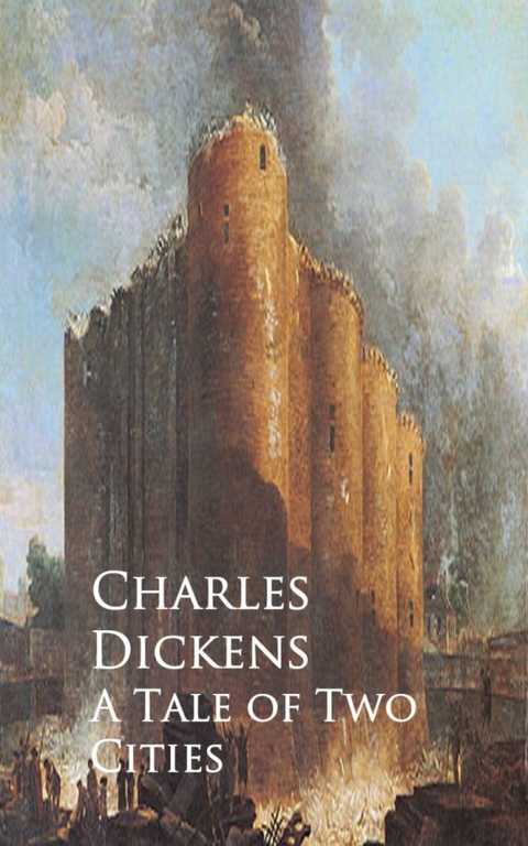 A Tale of Two Cities -  Charles Dickens