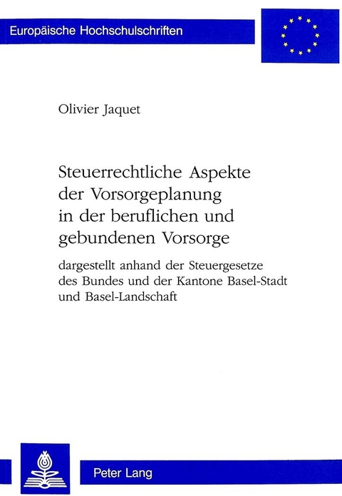 Steuerrechtliche Aspekte der Vorsorgeplanung in der beruflichen und gebundenen Vorsorge - Olivier Jaquet