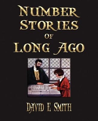 Number Stories Of Long Ago -  David Eugene Smith