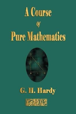 A Course of Pure Mathematics - G H Hardy