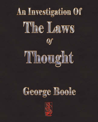 An Investigation of the Laws of Thought - George Boole,  George Boole