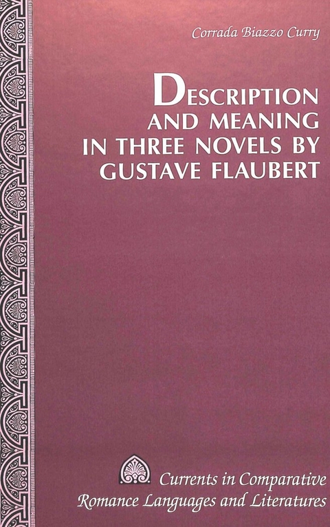 Description and Meaning in Three Novels by Gustave Flaubert - Corrada Biazzo Curry