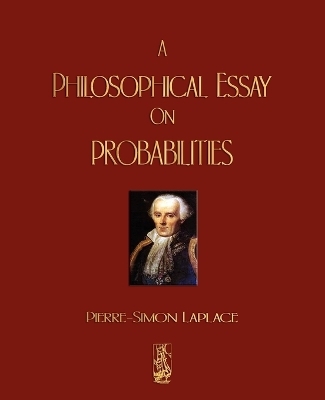 A Philosophical Essay On Probabilities -  Pierre Simon Marquis De Laplace