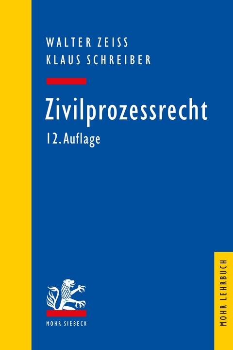 Zivilprozessrecht -  Walter Zeiss,  Klaus Schreiber