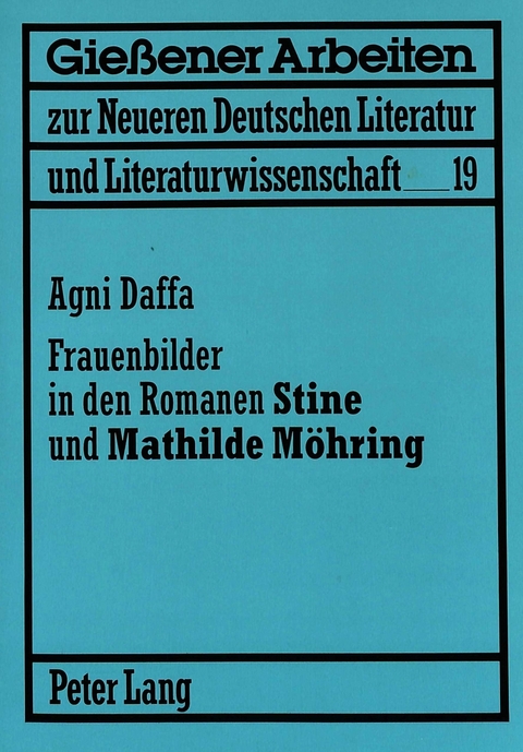 Frauenbilder in den Romanen «Stine» und «Mathilde Möhring» - Agni Daffa