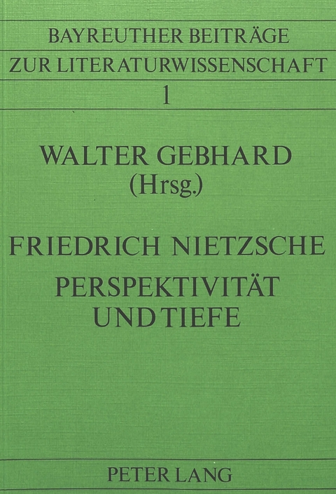 Friedrich Nietzsche- Perspektivität und Tiefe - 