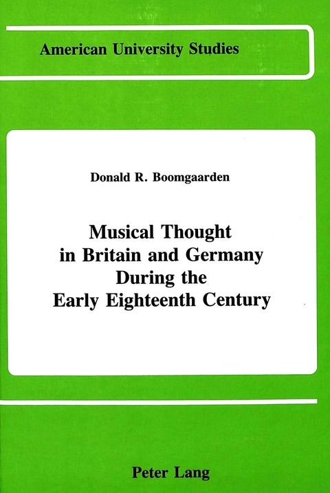 Musical Thought in Britain and Germany During the Early Eighteenth Century - Donald Roy Boomgaarden