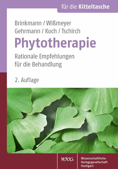 Phytotherapie - Helmut Brinkmann, Klaus Wißmeyer, Beatrice Gehrmann, Wolf-Gerald Koch, Claus O. Tschirch